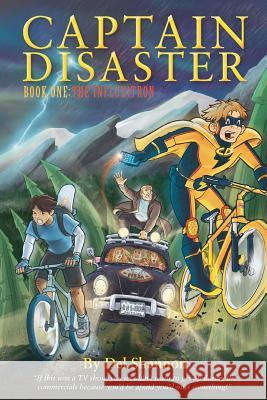 Captain Disaster: Book One: The Influxitron Del Shannon 9780988975422