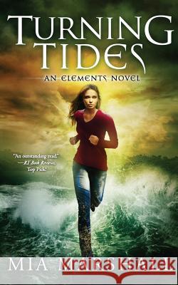 Turning Tides (Elements, Book 3) Mia Marshall 9780988976191 MIA Marshall