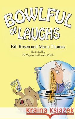 Bowlful of Laughs Bill Rosen Marie Thomas 9780988977808