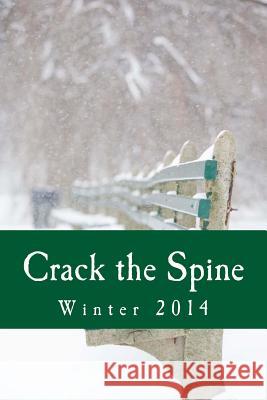 Crack the Spine: Winter 2014 Crack the Spine                          Kerri Farrel 9780988978256