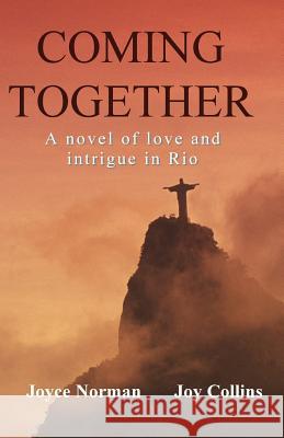 Coming Together Joyce Norman Joy Collins 9780988985025 Desert Spirit Press