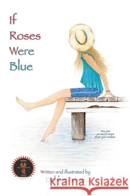 If Roses Were Blue Debbie Jenae 9780988987975 Inspired 101