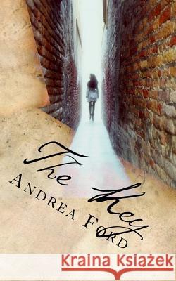 The Key: A Chosen Novella Andrea Lynn Ford 9780989003391