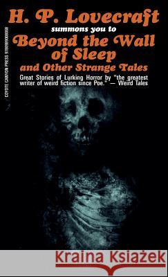 Beyond the Wall of Sleep and Other Strange Tales H P Lovecraft 9780989008068 Coyote Canyon Press