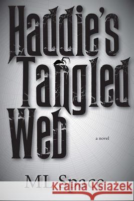 Haddie's Tangled Web Mike Space Jeff Fielder 9780989013536