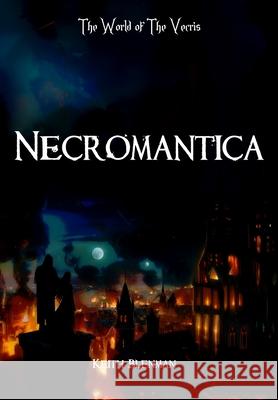 Necromantica Keith Blenman 9780989023481 Blue Donut Books