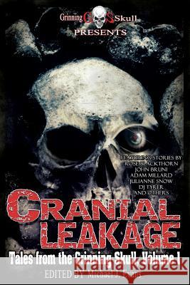 Cranial Leakage R. J. Fanucchi Michael J. Evans Gregor Cole 9780989026963 Grinning Skull Press