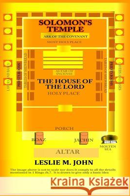 Solomon's Temple: The House of the Lord Leslie M. John 9780989028394