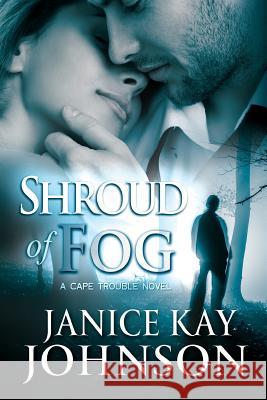 Shroud of Fog Janice Kay Johnson 9780989041850 Shroud of Fog