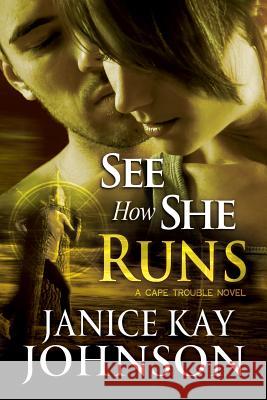 See How She Runs Janice Kay Johnson 9780989041874 Janice Kay Johnson