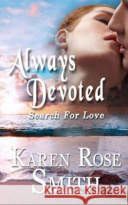 Always Devoted Karen Rose Smith 9780989044844