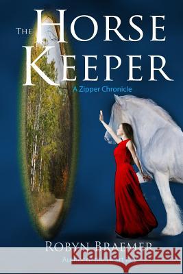 The Horse Keeper Robyn Braemer 9780989047241