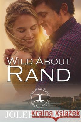 Wild About Rand Joleen James 9780989050418 Joleen James