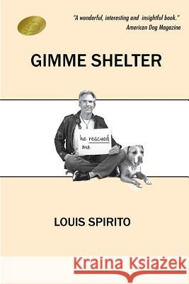 Gimme Shelter Louis Spirito Kathryn Galan Eugenie Spirito 9780989057820 Flowing Water Publishing