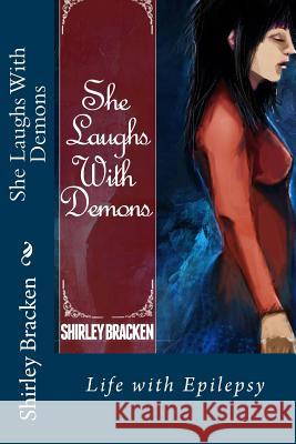 She Laughs With Demons Gardner, Wesley R. 9780989058421 Dreamchasers Literary Agency