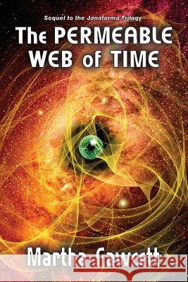 The Permeable Web of Time Martha Fawcett 9780989063654