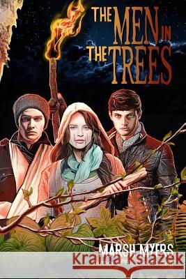 The Men in the Trees Marsh Myers 9780989071529