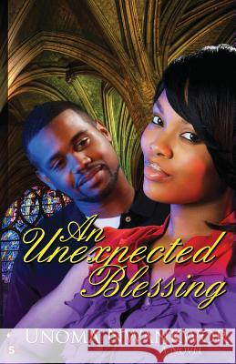 An Unexpected Blessing Unoma Nwankwor 9780989073806 Kevstel Group