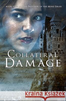 Collateral Damage Susan Staneslow Olesen 9780989074964