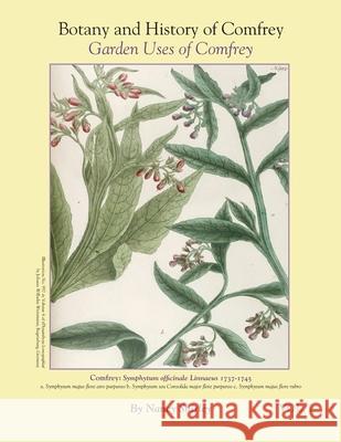 Botany and History of Comfrey; Garden Uses of Comfrey Nancy Shirley 9780989085113 Nantahala Farm and Garden