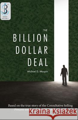 The Billion-Dollar Deal: Consultative Selling Michael D. Maupin 9780989092500 Motorbooks International