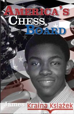 America's Chessboard James Herschel Taylor 9780989095761