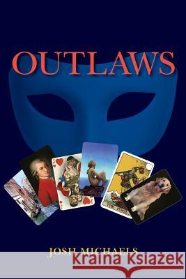 Outlaws Josh Michaels 9780989099301 Brabant Press