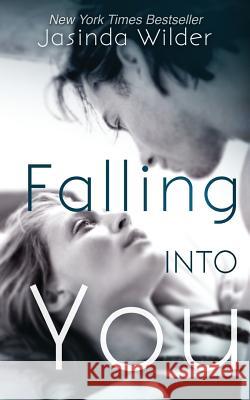 Falling Into You Jasinda Wilder 9780989104401 Seth Clarke