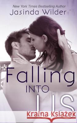 Falling Into Us Jasinda Wilder 9780989104425 Seth Clarke