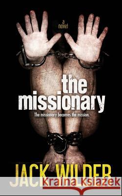 The Missionary Jack Wilder Jasinda Wilder 9780989104470 Seth Clarke