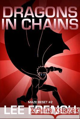 Dragons in Chains Lee French 9780989121057 Emily French