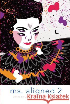 Ms. Aligned 2: Women Writing About Men Matsueda, Pat 9780989127752 El Leon Literary Arts