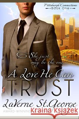A Love He Can Trust Laverne St George (RWA-PAN since 1990; H   9780989134477