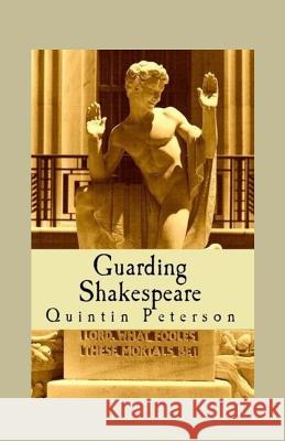 Guarding Shakespeare Quintin Peterson 9780989136907