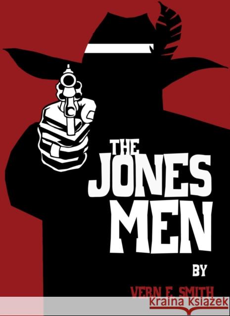 The Jones Men Vern E. Smith Woodie, Jr. King 9780989141185 Rosarium Publishing