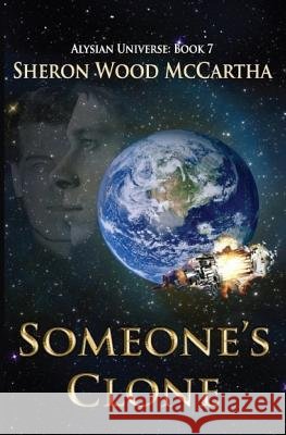 Someone's Clone Sheron Wood McCartha 9780989159951 Digital Imagination Publishing