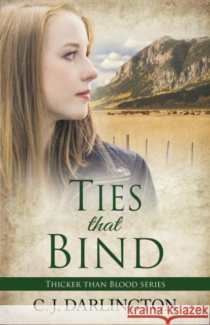 Ties That Bind C. J. Darlington 9780989162104 Mountainview Books