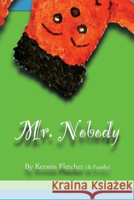 Mr. Nobody Kerstin Fletcher 9780989166034 Kerstin Fletcher