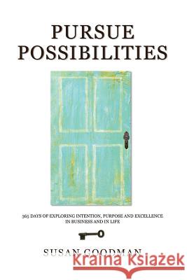 Pursue Possibilites Susan Tamme Goodman 9780989169455 Barringer Publishing/Schlesinger Advertising