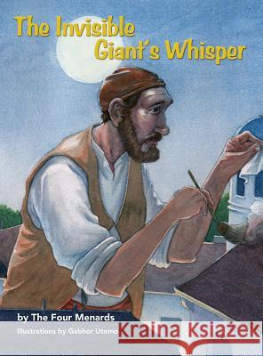 The Invisible Giant's Whisper Michele Menard 9780989173490 Four Menards