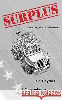 Surplus: The Long Arm of Vietnam Ed Gaydos 9780989173728 Columbus Press