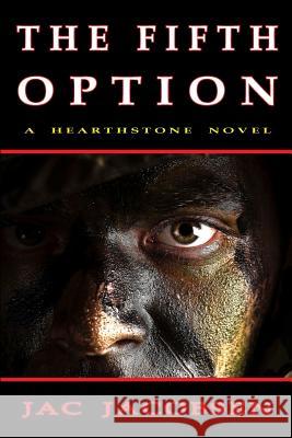 The Fifth Option Jac Jacobsen 9780989178006 Bitterroot Publishing