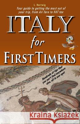Italy for First Timers MS Lynnette Hartwig 9780989178464