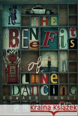 The Benefits of Line Dancing Edward Shull 9780989182706 Moai Press