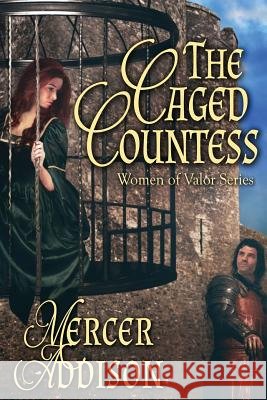 The Caged Countess Mercer Addison 9780989194778