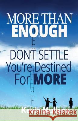 More Than Enough Kevin Mullens 9780989199728 Fzm Publishing