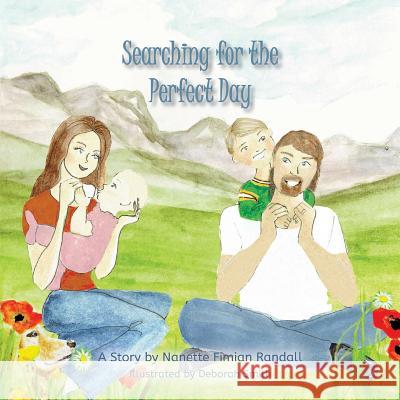 Searching for the Perfect Day Nanette Fimian Randall Deborah Smith 9780989200462