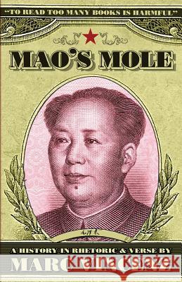 Mao's Mole Marc Vincenz 9780989201810 Neopoiesis Press, LLC