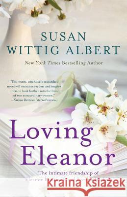 Loving Eleanor Susan Wittig Albert 9780989203579