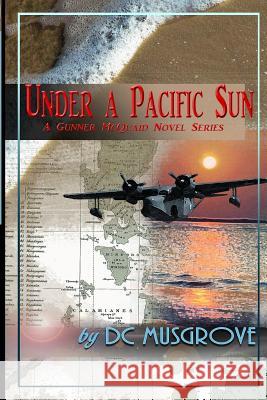 Under A Pacific Sun Musgrove, DC 9780989224017